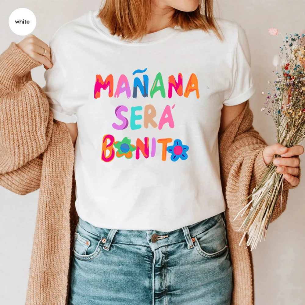 Trending Now Shirt Karol G Manana Sera Bonito T Shirt Tomorrow Will Be Nice Shirt Great Birthday Gift for Girls Unisex Tshirt