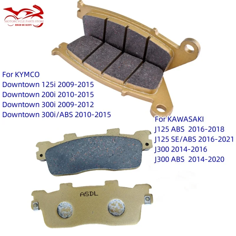 

Brake Pads for KYMCO Downtown 125i 200i 300i ABS K-XCT 125i Xciting 250i 300i Grand Dink For KAWASAKI J125 SE ABS SC125 J300 ABS