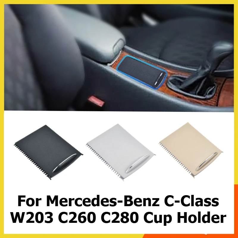 

For Mercedes-Benz C-Class W203 C260 C280 Cup Holder Slide Cover Center Console Pull Board Car Interior Replacement Accessories