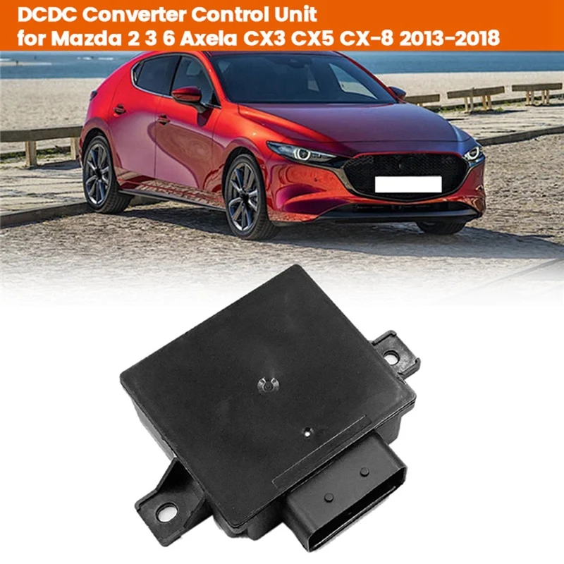 

Car DC/DC Converter Control Unit Invertor PE03-18-572 PE0318572 For Mazda 2 3 6 Axela CX3 CX5 CX-8 2013-2018 0410517869