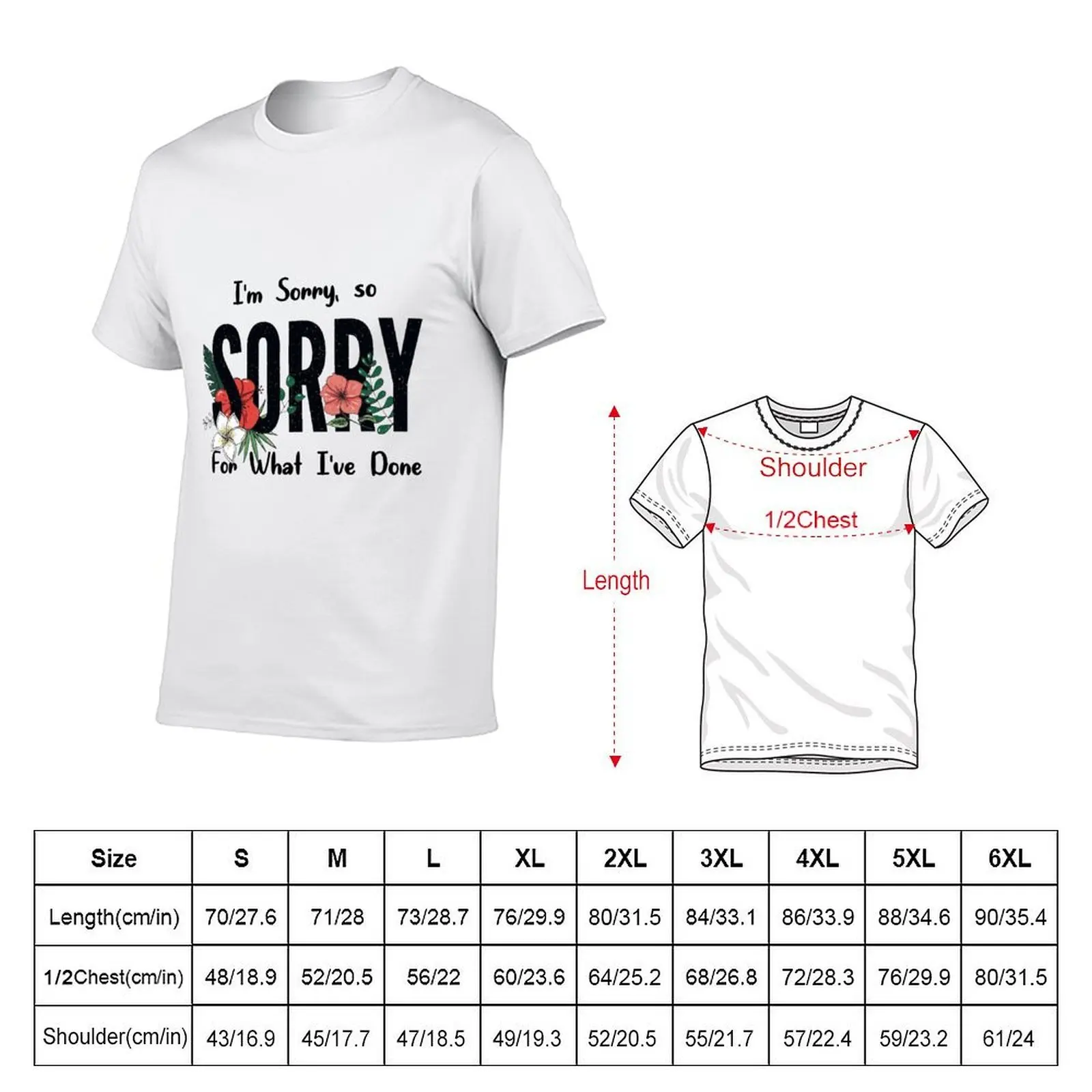 Im Sorry, so Sorry For What Ive Done T-Shirt Casual Soft Cotton Short Sleeve Tee