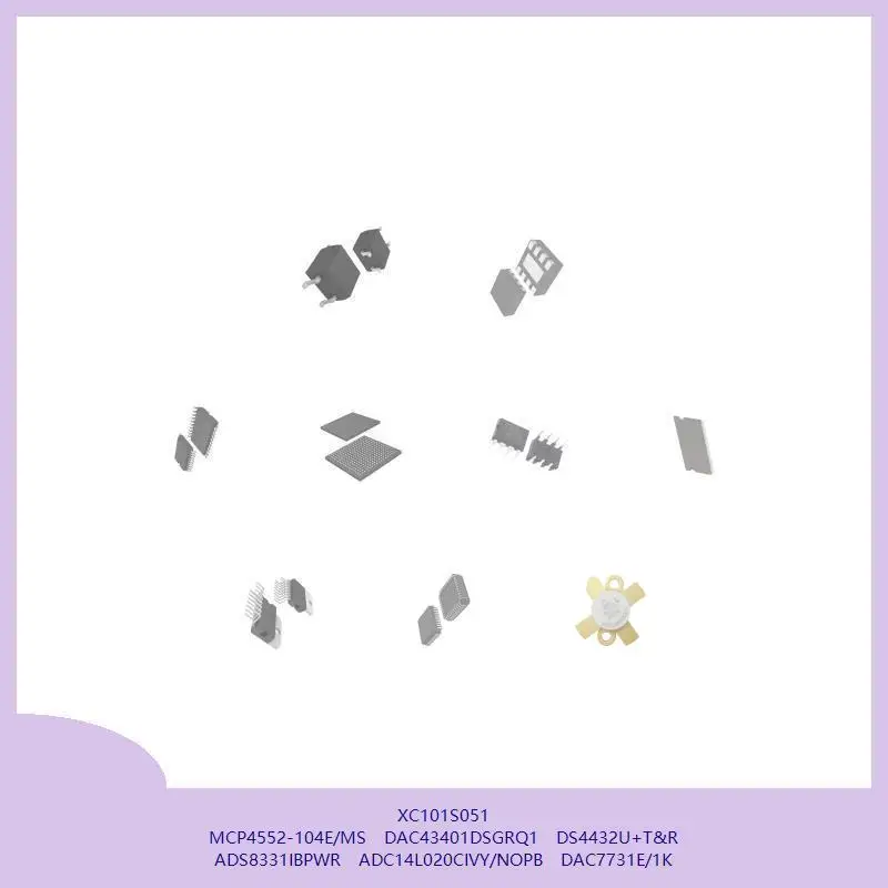 XC101S051 MCP4552-104E/MS DAC43401DSGRQ1 DS4432U+T&R ADS8331IBPWR ADC14L020CIVY/NOPB DAC7731E/1K
