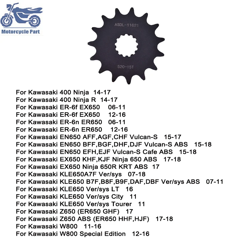 

520 Motorcycle 15T Front Sprocket for Kawasaki Z650 ABS 17-18 W800 11-16 KLE650 Ver/sys City Tourer 2011 EX650 EN650 15-18 ER-6F