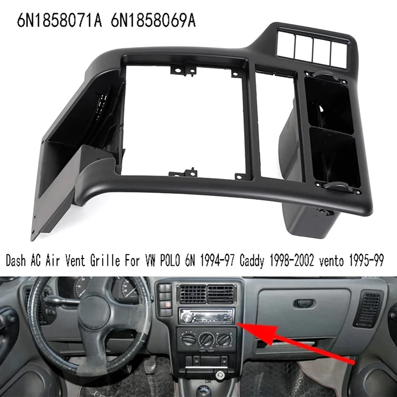 

AT14 6N1858071A Inner Center Console Dash AC Air Vent Grille For VW POLO 6N 1994-97 Caddy 1998-2002 Vento 1995-99 6N1858069A