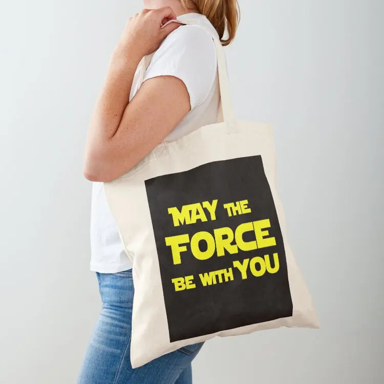 

May The Force Be With You Tote Bag Eco bag tote bag men's tote woman Handbags women