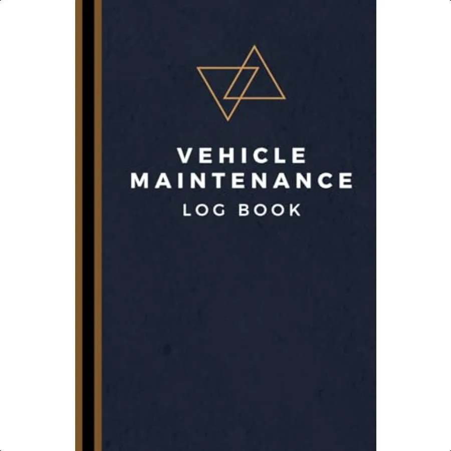 

Vehicle Maintenance Log Book: Track Maintenance Repairs Fuel Oil Miles Tires And Log Notes Car Repair Journal Oil Change Log Bo