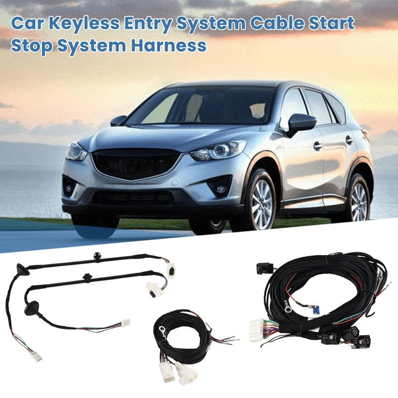 Car Keyless Entry System Cable Start Stop System Harness For Mazda CX-5 CX-4 ATENZA Axela