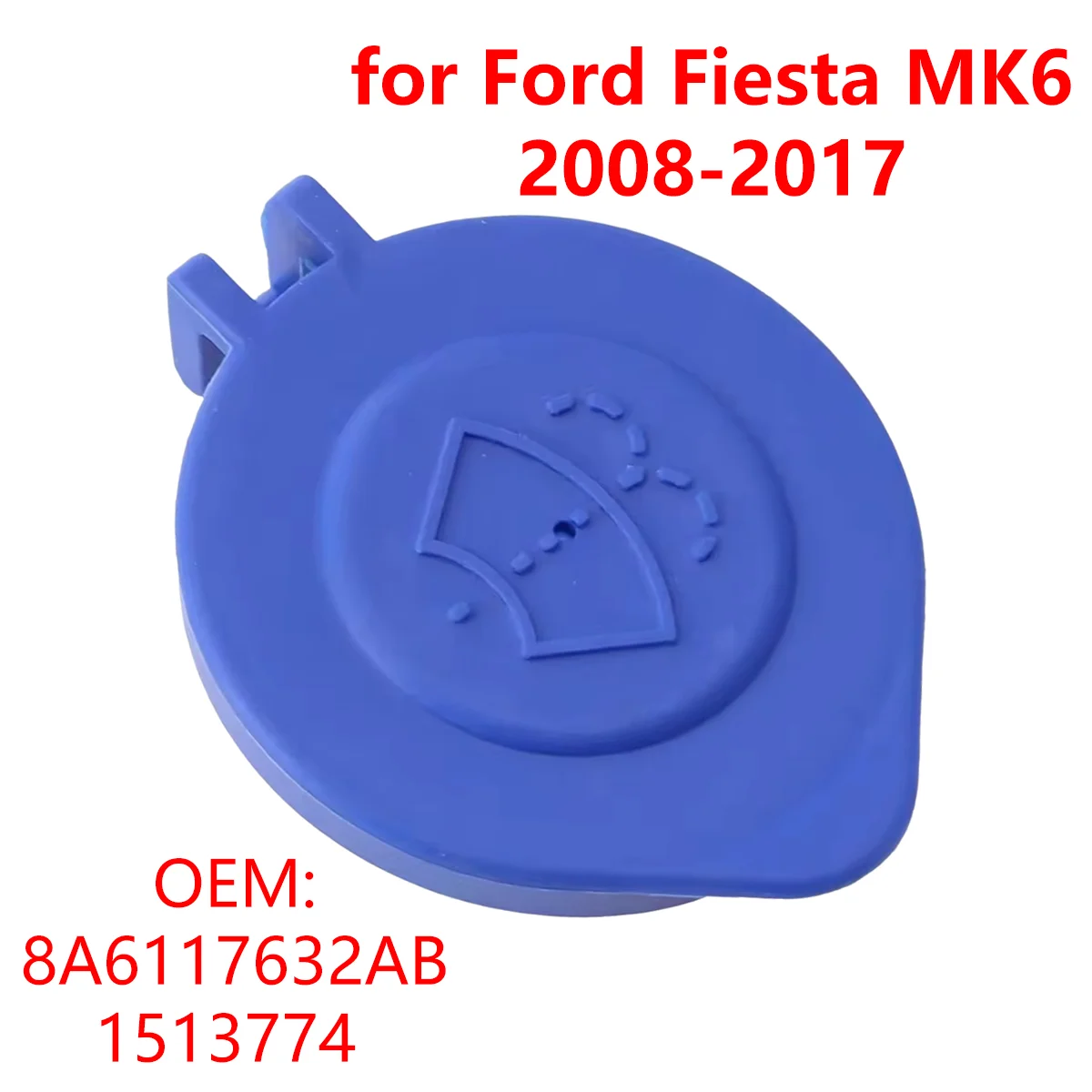 

8A6117632AB Car Windshield Wiper Washer Fluid Reservoir Tank Cap for Ford Fiesta 6 MK6 2008-2017