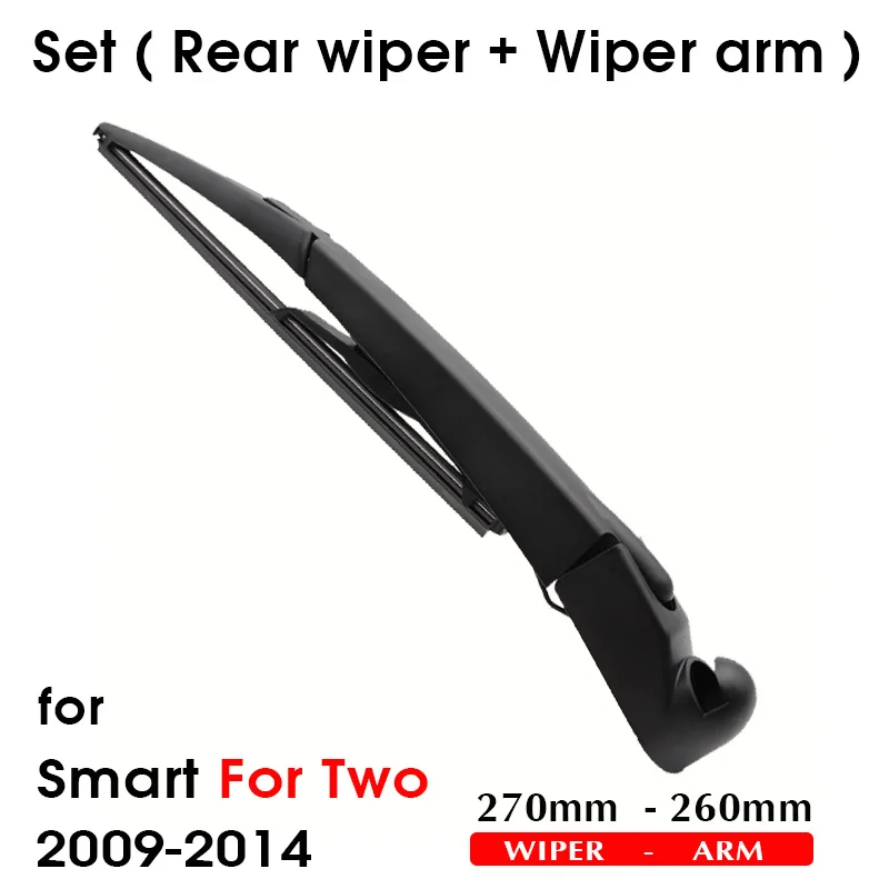 Car Wiper Blade For Smart For Two 2009-2014 Rear Back Windshield Windscreen Rear Wiper 270mm+Arm 260mm Car Accessories