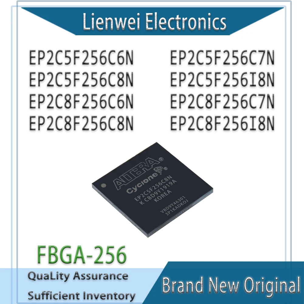

100% New Original EP2C5F256C6N EP2C5F256C7N EP2C5F256C8N EP2C5F256I8N EP2C8F256C6N EP2C8F256C7N EP2C8F256C8N EP2C8F256I8N