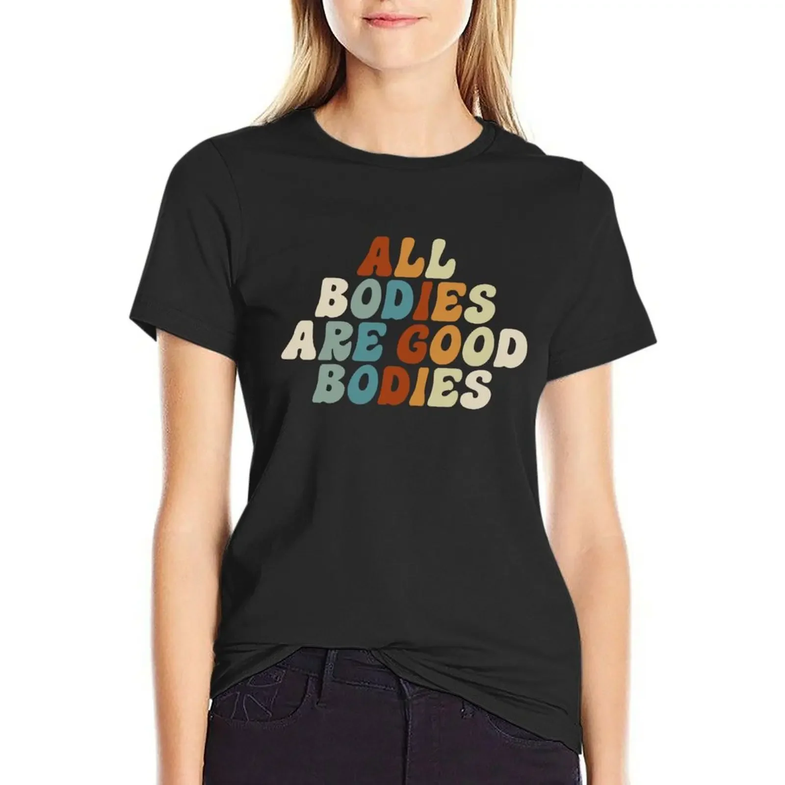 

All Bodies Are Good Bodies T-shirt tops tees cute tops t-shirts for Women graphic tees funny