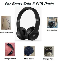 Original Replacement PCB parts for Beats solo 3 headphones,motherboard/charger board/charger port/headband cable/unit speaker