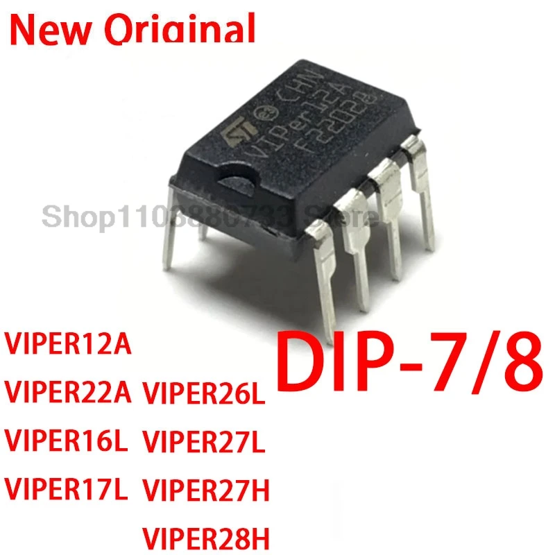 10PCS 100% New VIPER12A VIPER22A DIP-8 VIPER16L VIPER17L DIP-7 VIPER26L VIPER27L VIPER27H VIPER28H