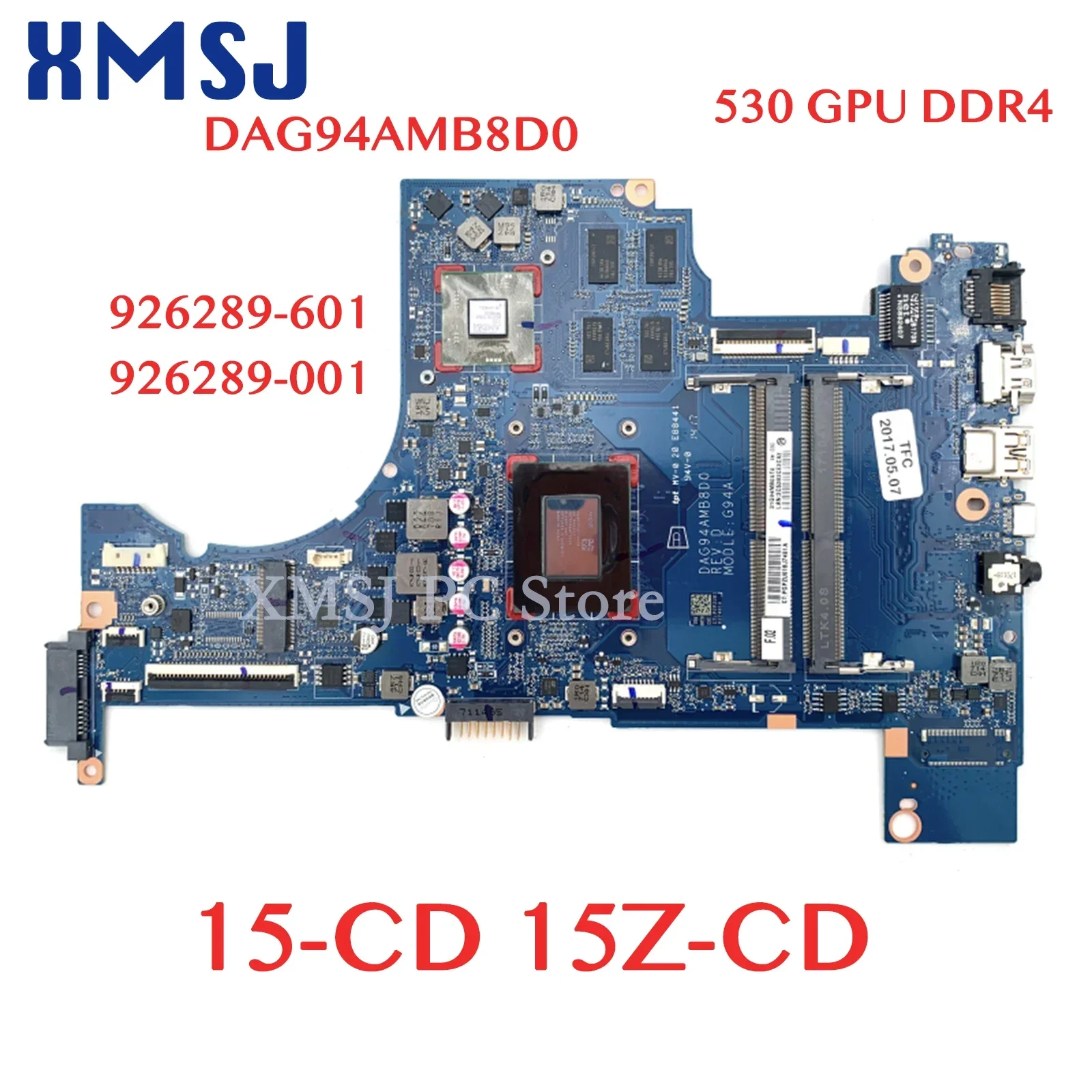 

XMSJ For HP PAVILION 15-CD 15Z-CD Laptop Motherboard DAG94AMB8D0 926289-601 926289-001 A12-9720P CPU Radeon 530 GPU DDR4