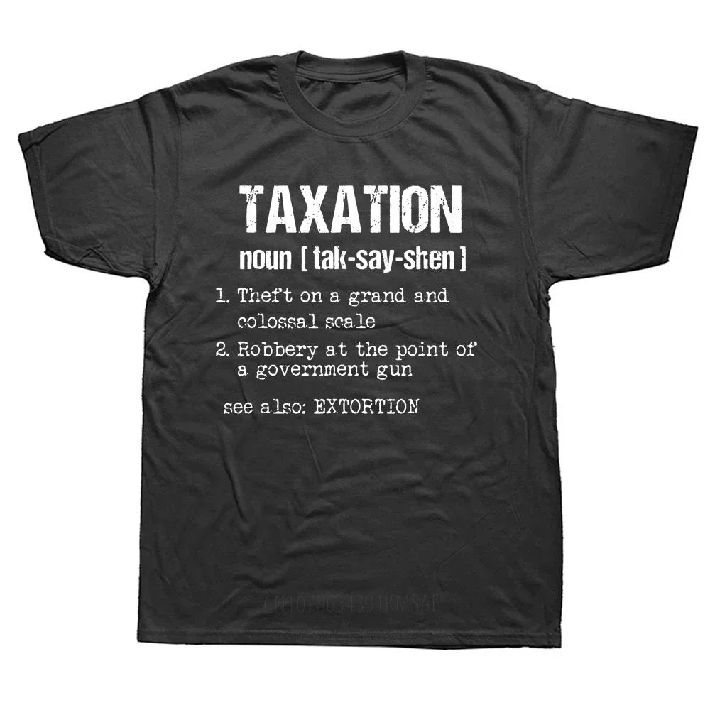 Funny Taxation Is Theft Libertarian Political T Shirts Graphic Cotton Streetwear Short Sleeve Birthday Gifts Summer T-shirt