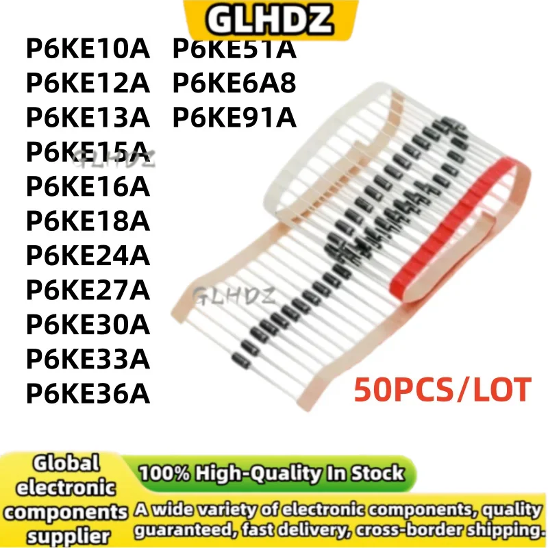 50PCS P6KE10A P6KE12A P6KE13A P6KE15A P6KE16A P6KE18A P6KE24A P6KE27A P6KE30A P6KE33A P6KE36A P6KE51A P6KE6A8 P6KE91A DO-15 50PC