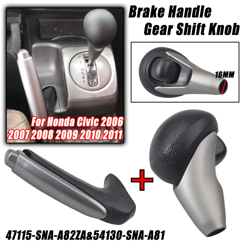 Automatic Gear Shift Lever Knob Brake Handle For Honda Civic 2006 2007 2008 2009 2010 2011 47115-SNA-A82ZA 54130-SNA-A81