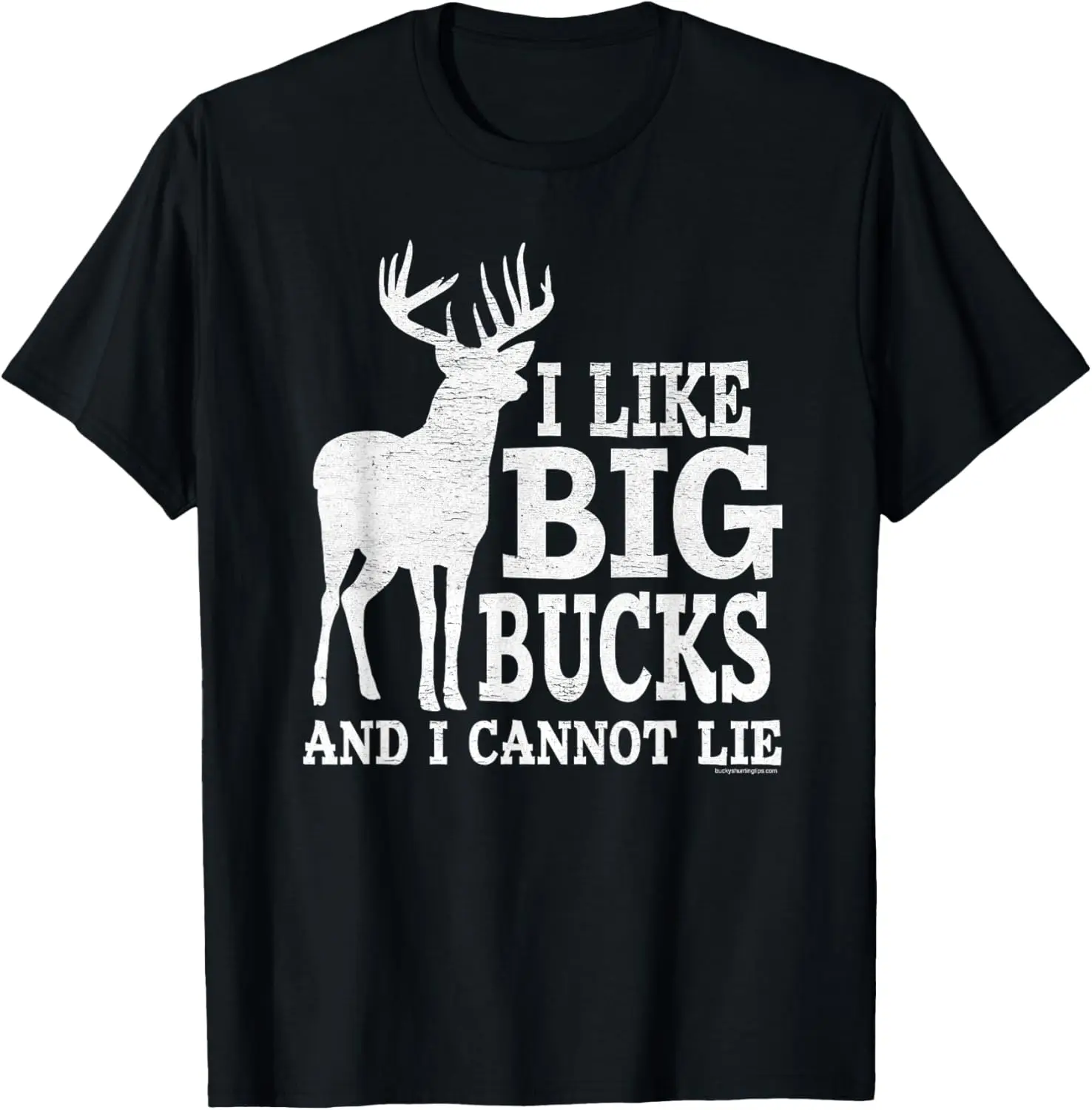 I Like Big Bucks and I Cannot Lie - Whitetail Deer Hunting T-Shirt