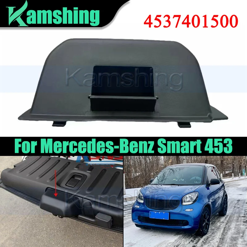 

4537401500 Car Rear Trunk Lock End Cover For Mercedes-Benz Smart 453 Tailgate Hole Cap