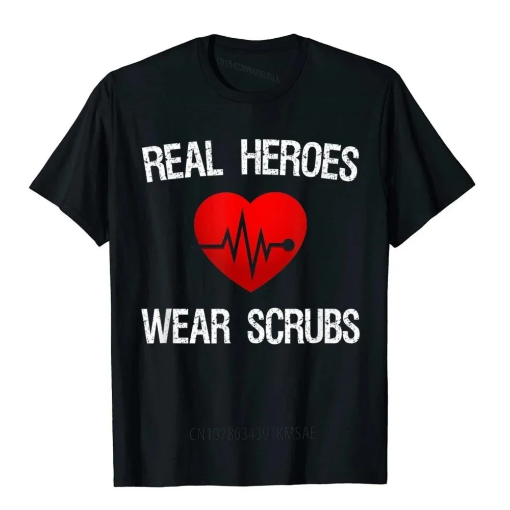 Real Heroes Wear Scrub Nurse Appreciation Thank You Gift T-Shirt Youthful Tops Shirt Cotton Men T Shirts Slim Fit Family