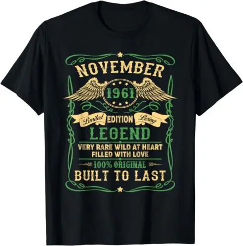 

NEW Legend Born In NOVEMBER 1961 59th Birthday Gift Men Women Gift Idea T-Shirt