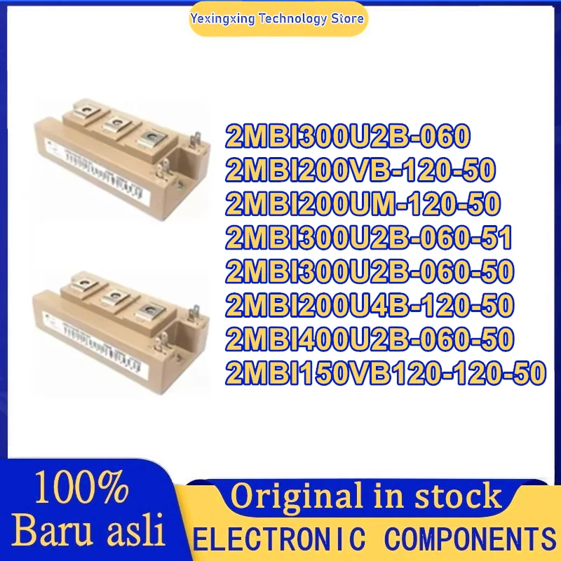 

2MBI300U2B-060 2MBI200VB-120-50 2MBI200UM-120-50 2MBI300U2B-060-51 2MBI400U2B-060-50 2MBI300U2B-060-50 2MBI200U4B-120-50 Module