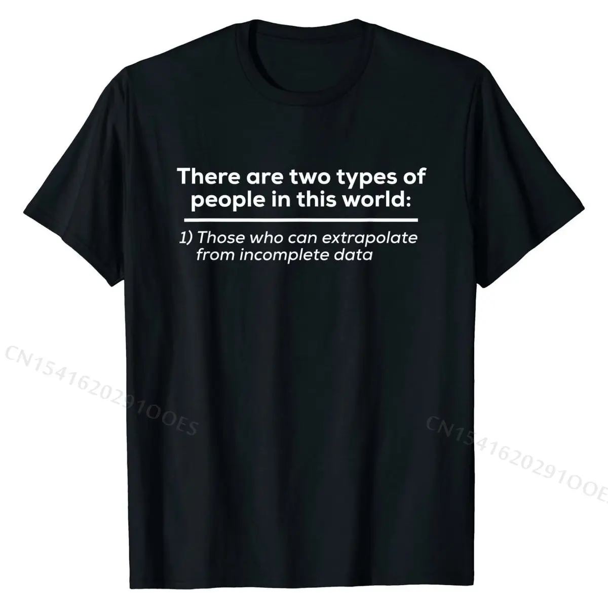 There Are Two Types Of People Extrapolate | Funny Math Shirt Casual T Shirts Newest T Shirt Cotton Men Crazy