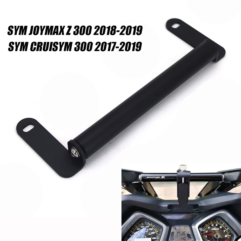 For SYM JOYMAX Z 300 for CRUISYM 300 Windshield Mount Navigation Bracket GPS Smartphone Holder Motorcycle 2017 2018 2019