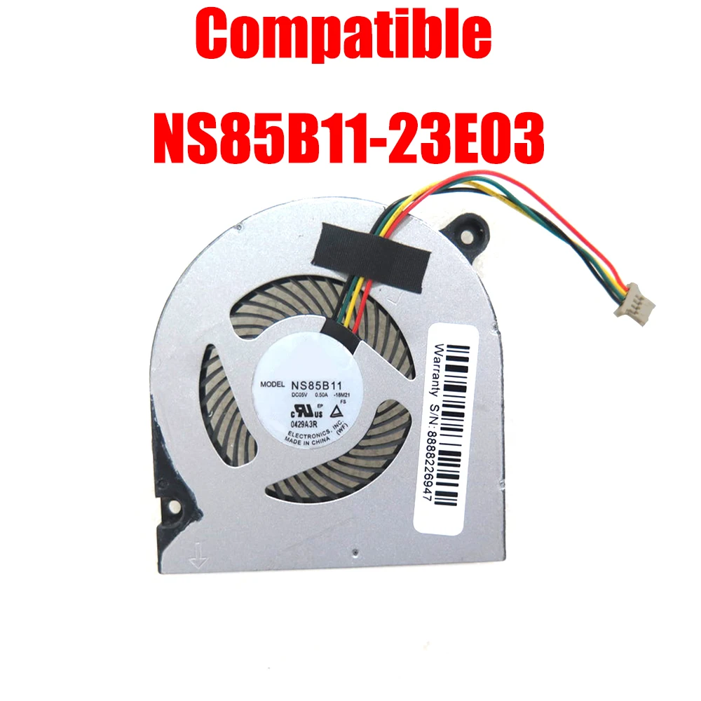 

Replacement Cooling Fan Compatible NS85B11-23E03 DC5V 0.50A 4PIN New