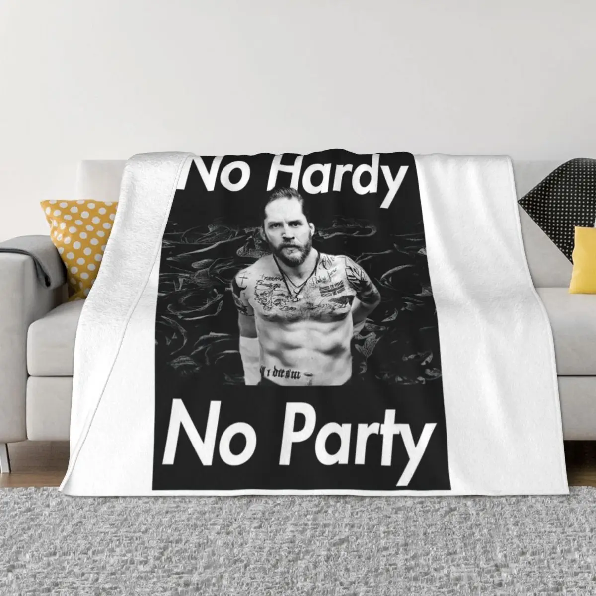 

Tom Hardy - "No Hardy No Party" Throw Blanket Bed linens Christmas