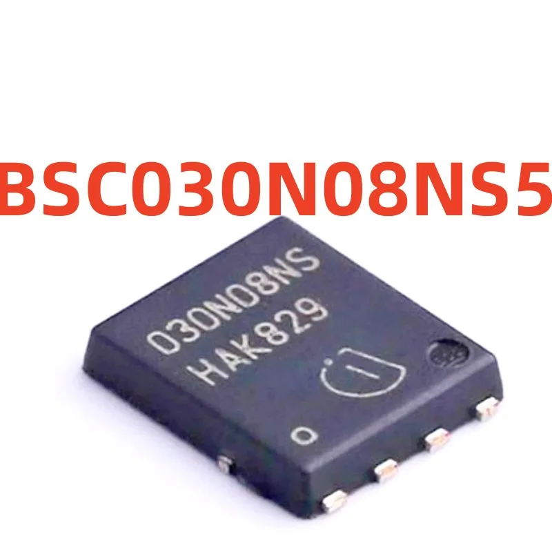 

100% новый и оригинальный BSC030N08NS5 Трафаретная печать 030N08NS Полевой транзистор
