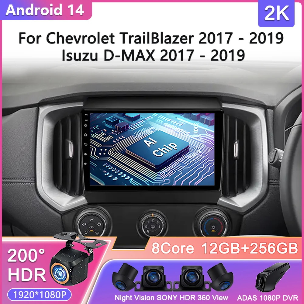 

Android 14 For Chevrolet TrailBlazer 2017 - 2019 For Isuzu D-MAX 2017 - 2019 Car Radio Multimedia Video Player Navigation