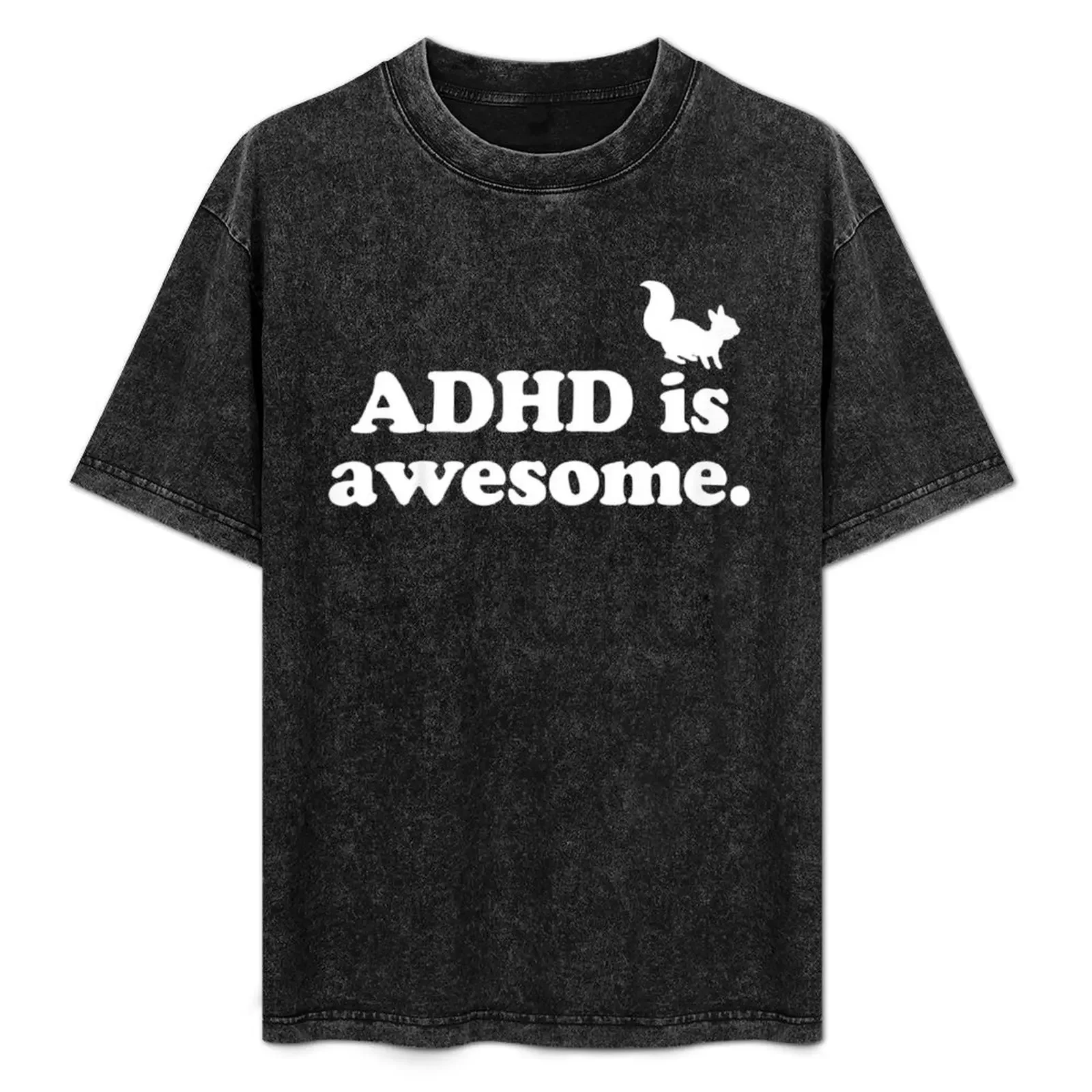 

Adhd Is Awesome T-Shirt summer shirt vintage heavyweights tshirts for men