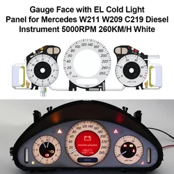 Gauge Face with EL Cold Light Panel for Mercedes W211 W209 C219 Diesel Instrument 5000RPM 260KM/H White Black