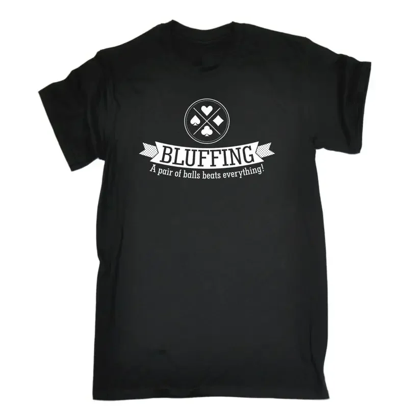 Bluffing Balls Beat Everything T Shirt Cards Poker Gambler Birthday Fashion Gift
