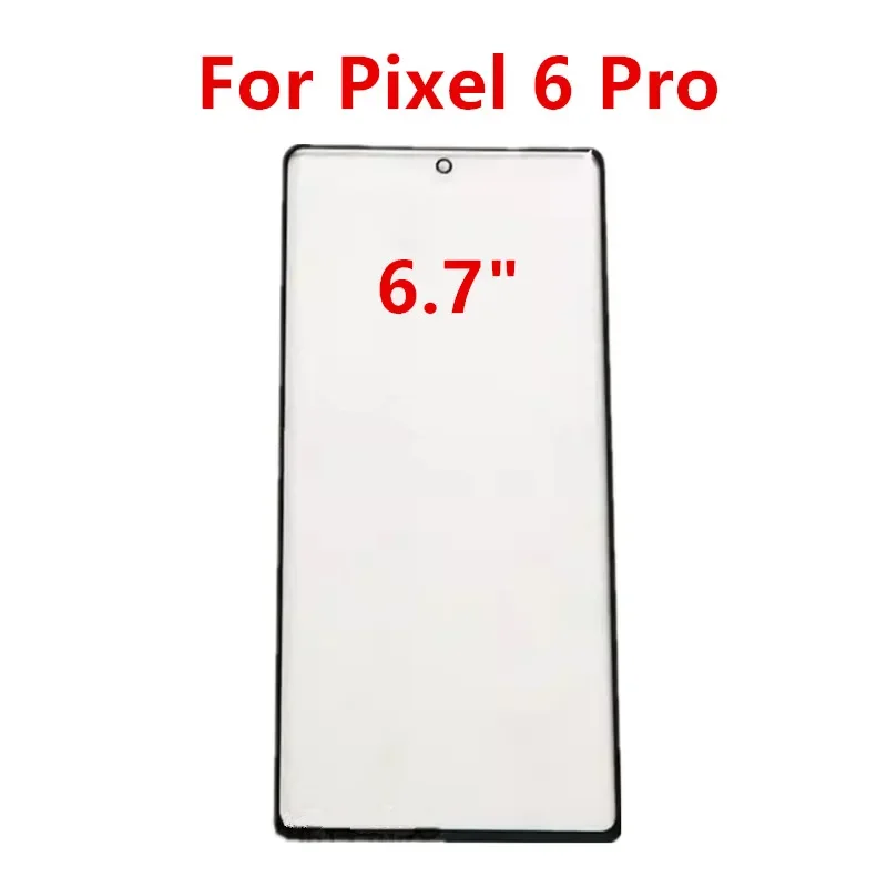 6Pro Front Glass For Google Pixel 7 Pro 6 Touch Screen LCD Display Out Panel Cover Phone Repair Replace Parts + OCA