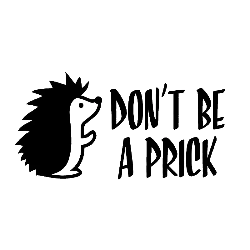 17*8.7cm Don't be a prick hedgehog Car Stickers turning Vinyl decals funny bumper sticker decal