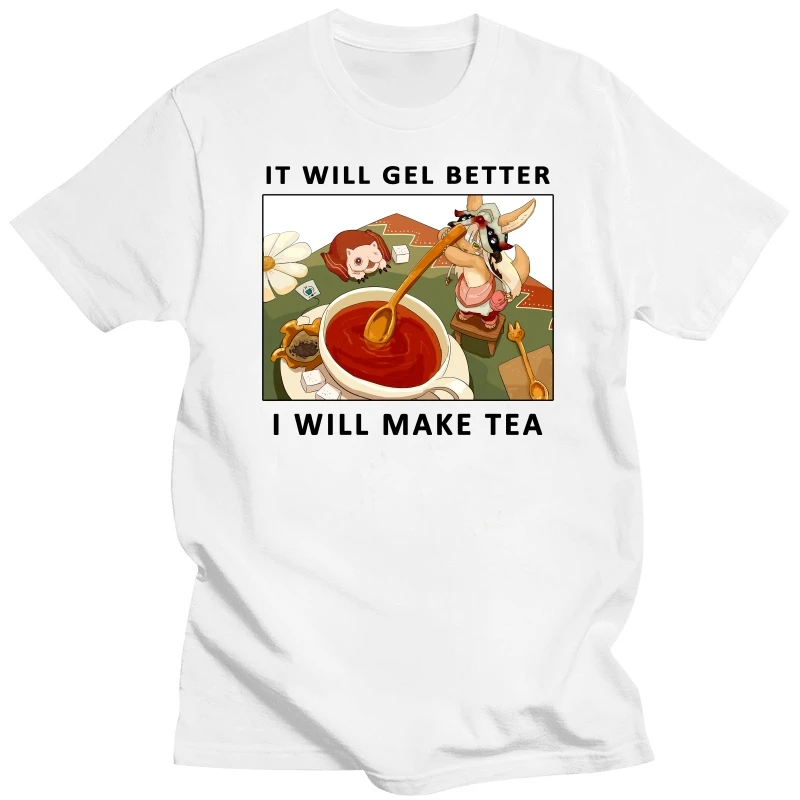 It Will Get Better - I Will Make Tea - Made In Abyss - Nanachi  Mitty Classic T-Shirt T Shirts Digital Printing Tee Shirts