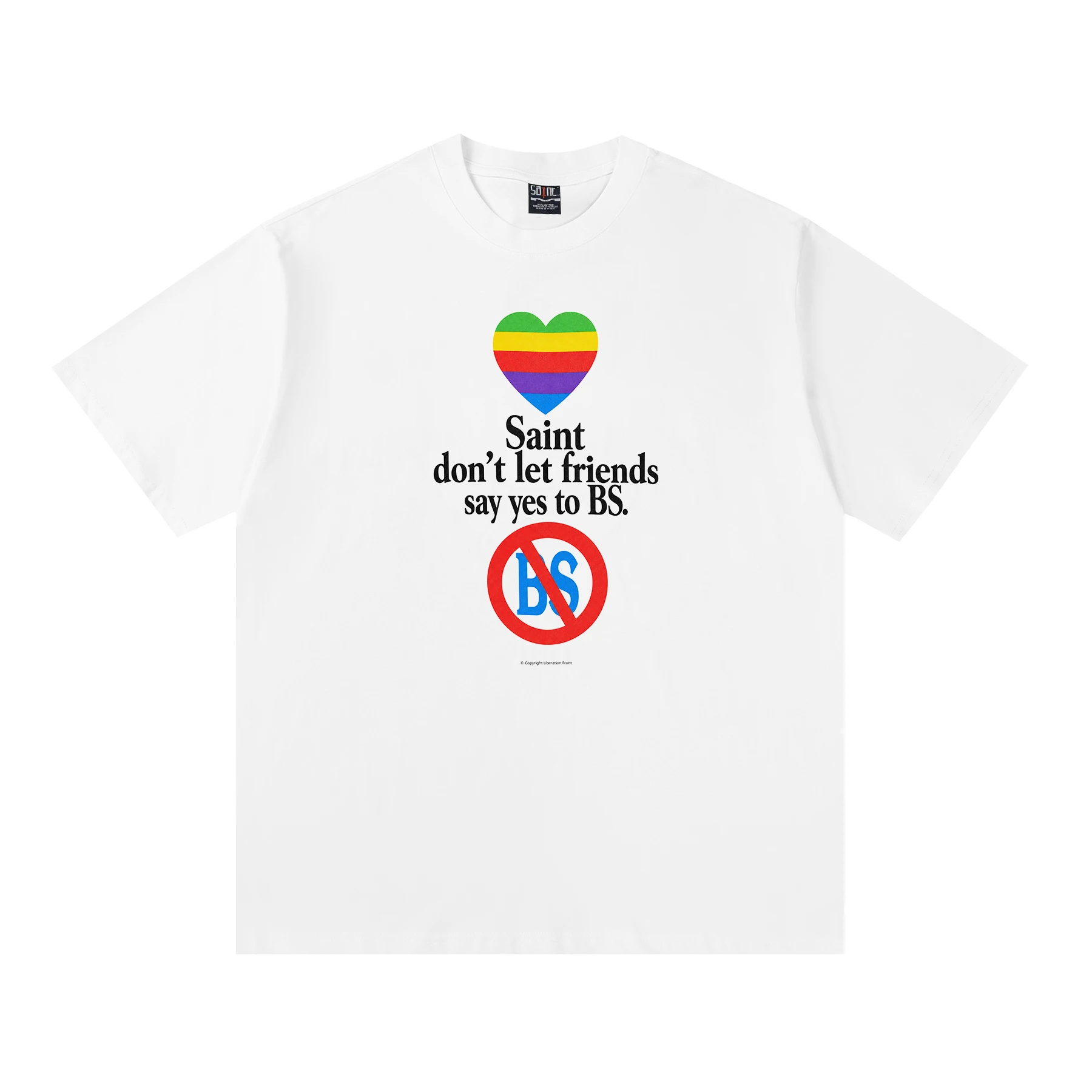 Saint do not let friends say yes to BS T-Shirt Men Women Best Quality T Shirt Tee Tops