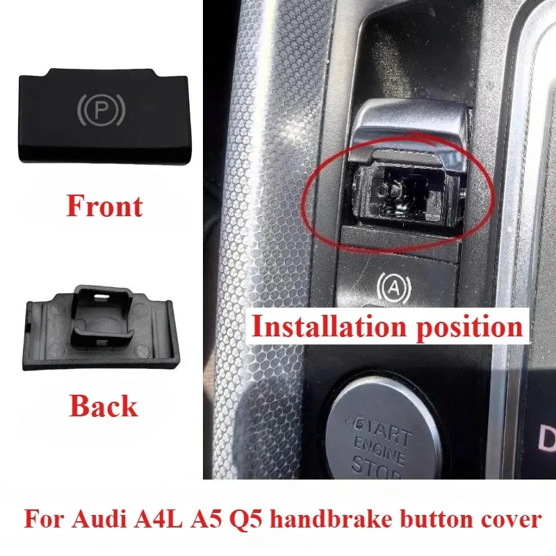 

For Audi A4L A5 Q5 Hand Brake Switch Button Parking Brake Switch Button P Cover 1pcs