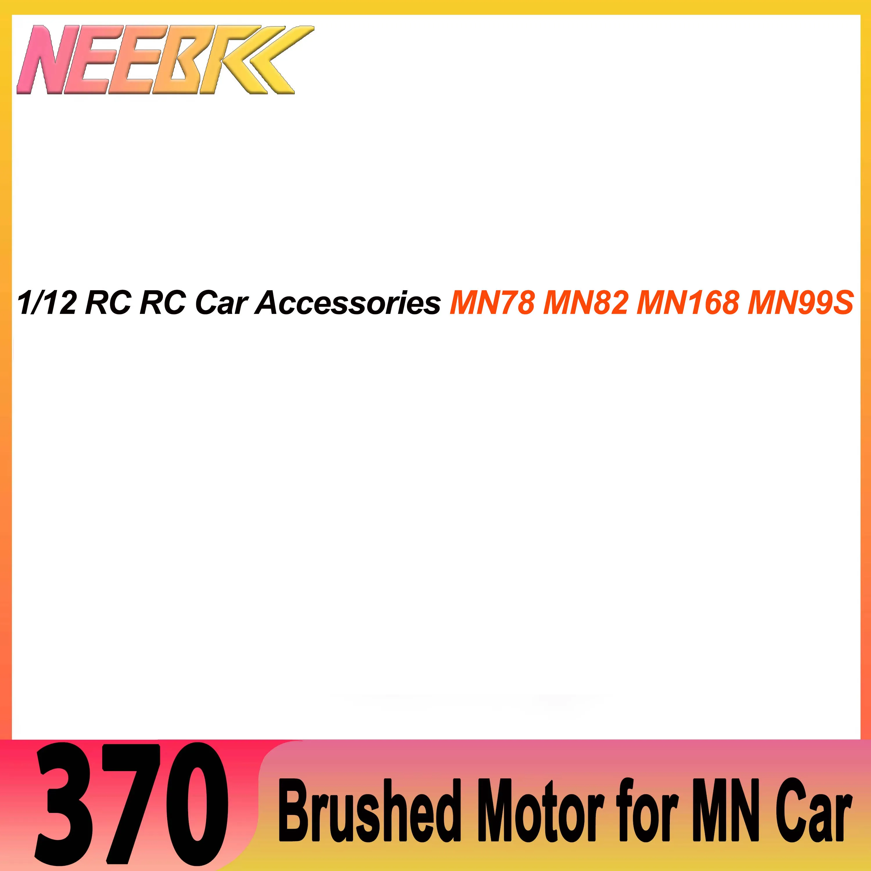 

Высокоскоростной коллекторный двигатель 370 для радиоуправляемых моделей MN78, MN82, MN168, MN99S, LC79 (масштаб 1/12) – легкая установка, улучшенные характеристики, запчасти для краулеров