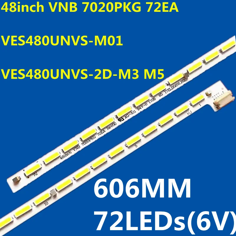 LED Backlight Strip 48inch VNB 7020PKG 72EA VES480UNVS-M01 VES480UNVS-2D-M3 M5 48L3433DG 48L1433DG 48FLHK249BCD FIN48PREMBK