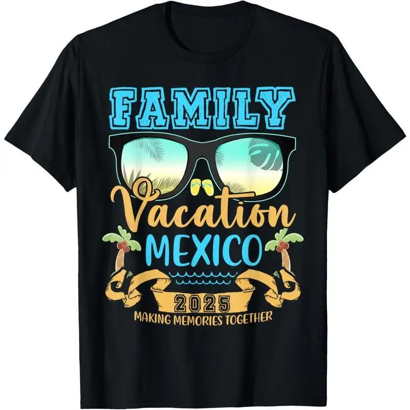 

Family Vacation Mexico 2025 T-Shirt, Making Memories Together Graphic Tee, Summer Beach Streetwear, Travel Gift
