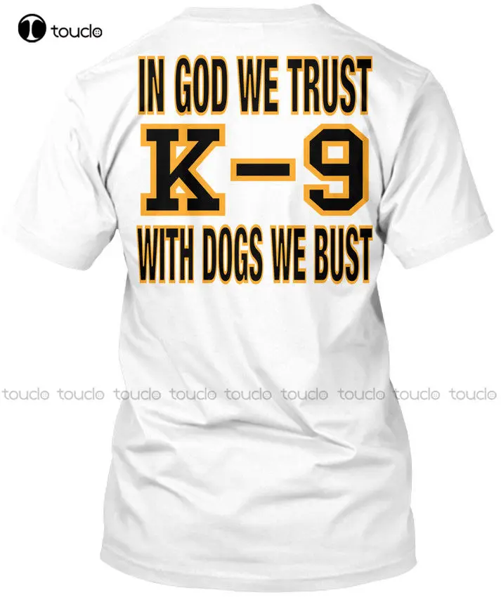 Hot Summer Men'S T Shirt Fashion Print T-Shirt Summer Style K9 In God We Trust with Dogs Bust Premium Cool Tee Shirts