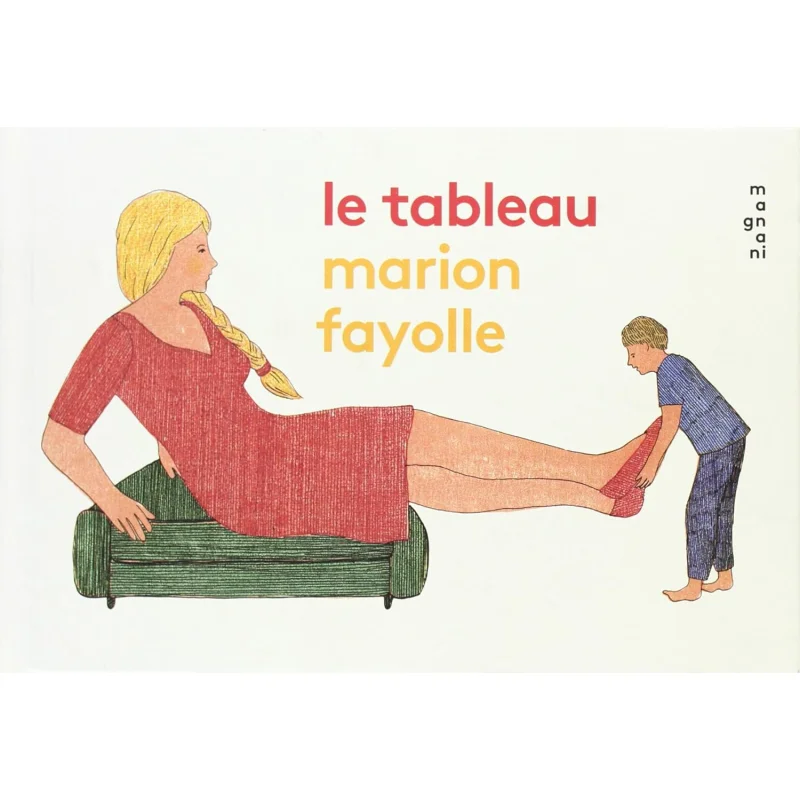 

LE TABLEAU Marion Fayolle Magnani 9782953981735 Book
