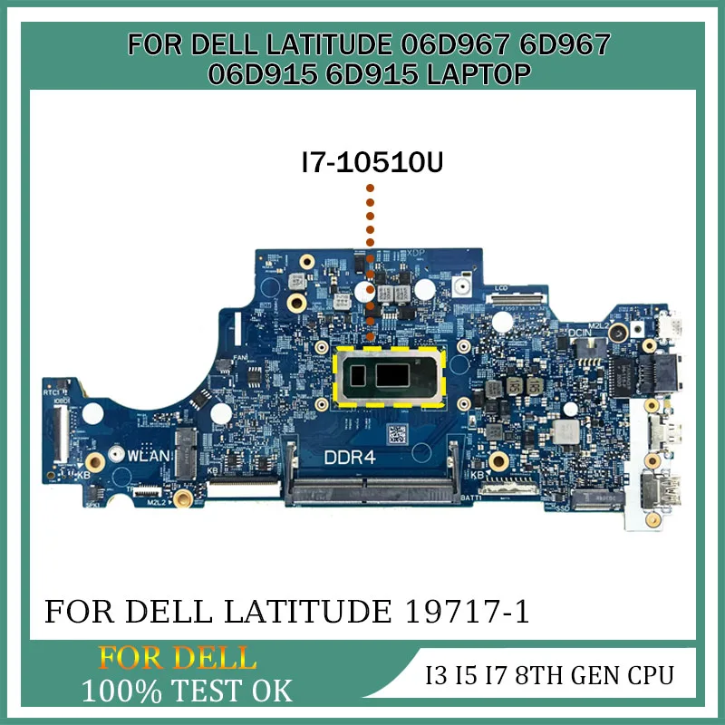 

Laptop Motherboard 19717-1 For Dell Lattude 3310 3410 06D967 6D967 06D915 6D915 Mainboard With i3 i5 i7 8th Gen CPU 100% Tested