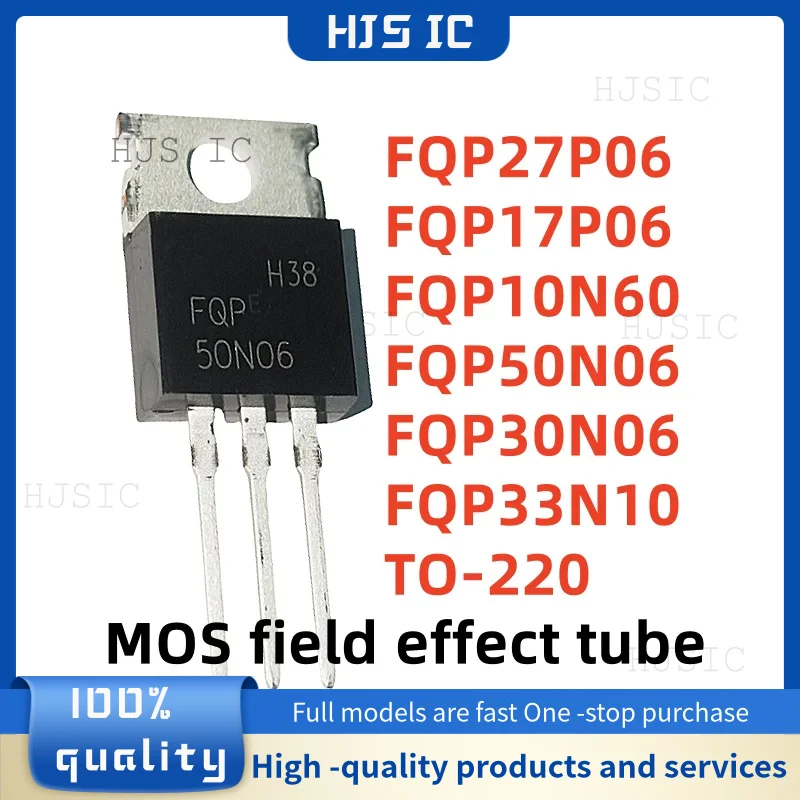 10PCS NEW FQP27P06 27P06 FQP17P06 17P06 FQP10N60 10N60 FQP50N06 50N06 FQP30N06 30N06 FQP33N10 33N10 TO-220 MOSFET electronics