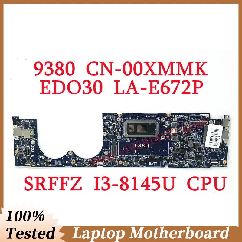 

For DELL 9380 CN-00XMMK 00XMMK 0XMMK With SRFFZ I3-8145U CPU Mainboard EDO30 LA-E672P Laptop Motherboard 100%Tested Working Well