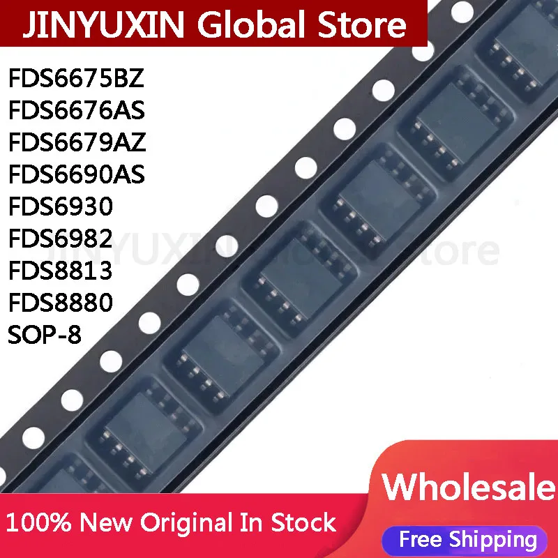 20Pcs New FDS6675BZ SOP-8 FDS6675 FDS6679AZ FDS6679 FDS6676AS FDS6676 FDS6690AS FDS6690 FDS6930 FDS6982 FDS8813 FDS8880 IC