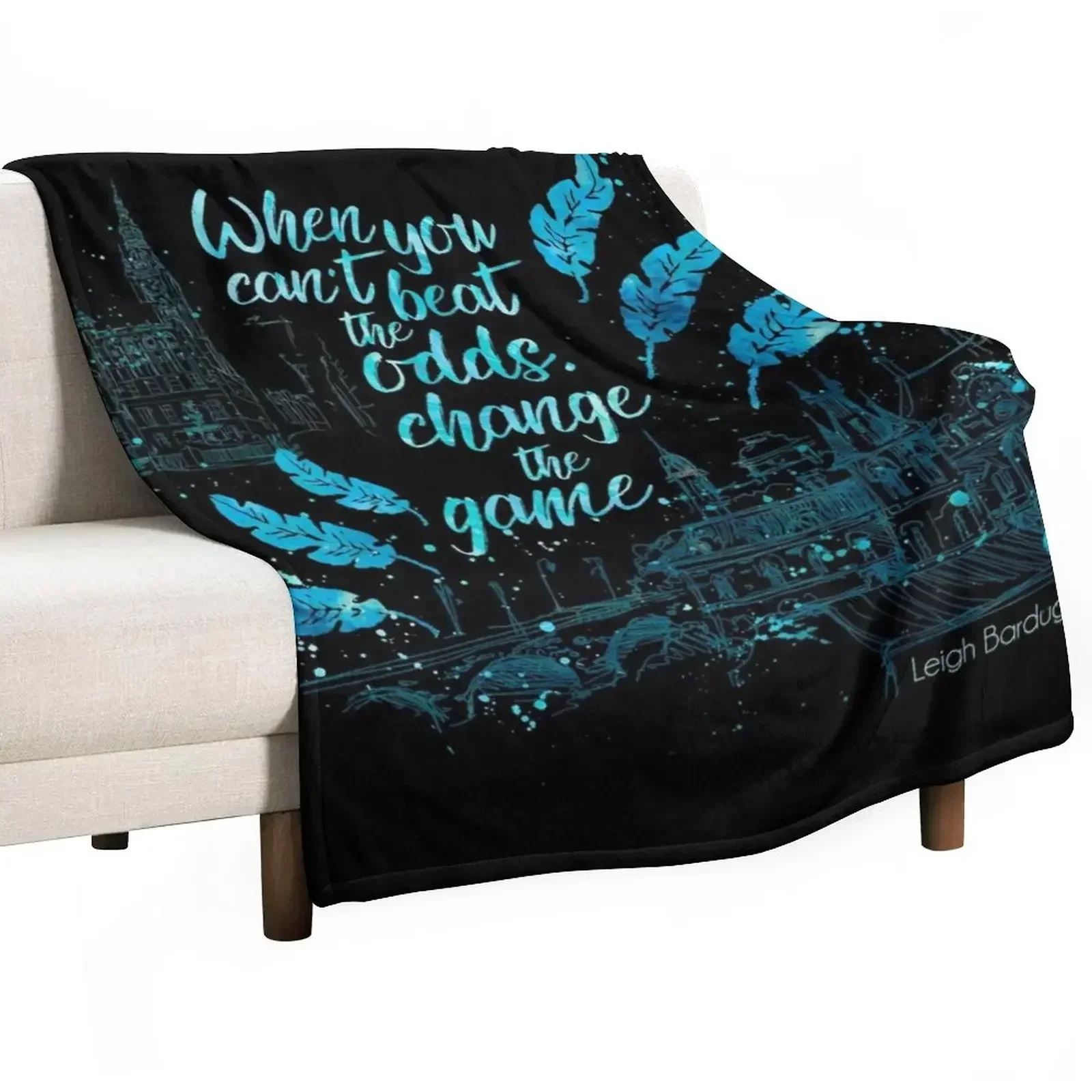 When you can't beat the odds, change the game.Kaz Brekker. Six of Crows. Throw Blanket Bed Decorative Beds Blankets